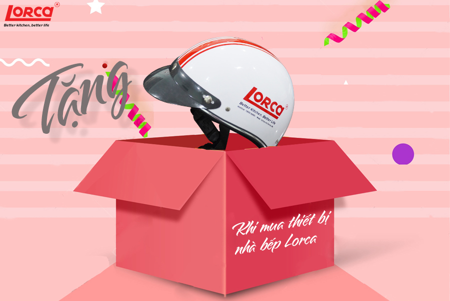 Tặng Mũ Bảo Hiểm Cao Cấp Khi Mua Thiết Bị Nhà Bếp Lorca